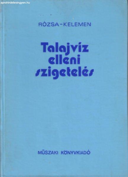 Talajvíz elleni szigetelés - Rózsa; Kelemen