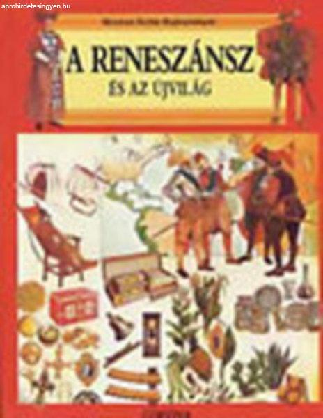 A Reneszánsz és az újvilág (Hogyan éltek hajdanában?) - Giovanni Caselli