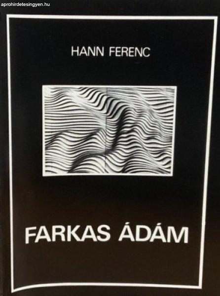 Farkas Ádám (Beszélgetés a szobrásszal) - Hann Ferenc