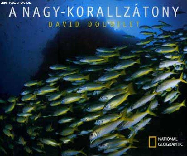 A Nagy-korallzátony - National Geographic - David Doubilet