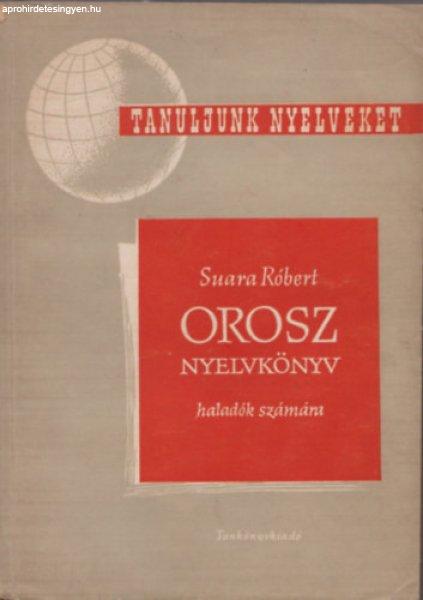 Orosz nyelvkönyv haladók számára - Suara Róbert