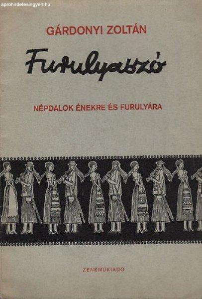 Furulyaszó (Népdalok énekre és furulyára) - Gárdonyi Zoltán