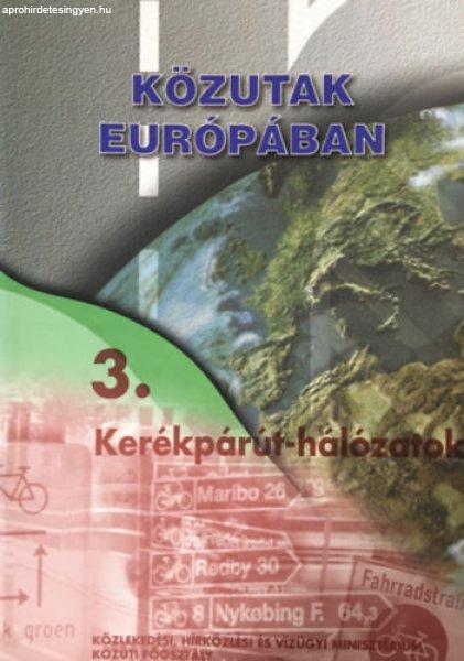 Közutak Európában - 3. Kerékpárút-hálózatok - dr. Koren Csaba (sorozat
szerk.)