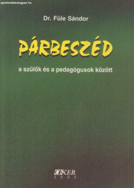 Párbeszéd a szülők és a pedagógusok között - Dr. Füle Sándor