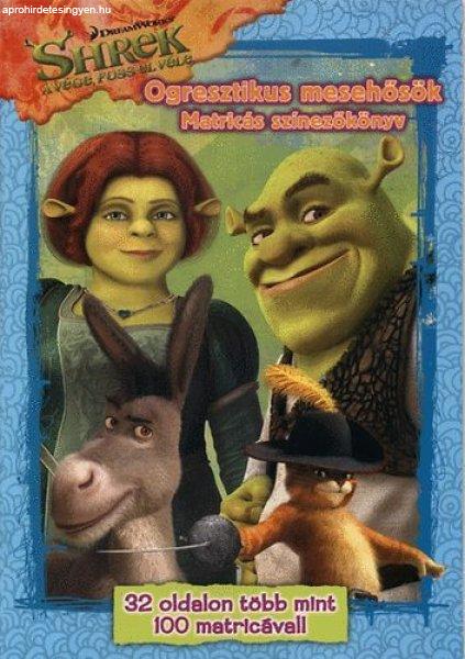 Shrek a vége, fuss el véle - Ogresztikus mesehősök -