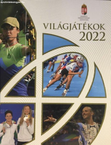 Világjátékok 2022 - Járosi Péter (szerk.), Bányász Árpád, Járosi
Péter, Turák Péter