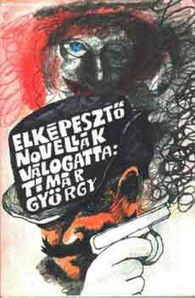 Elképesztő novellák - Tímár György (válogatta)