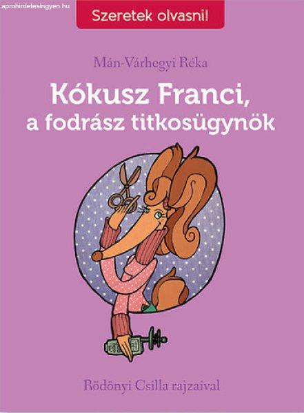 Kókusz Franci, a fodrász titkosügynök I. rész - Mán-Várhegyi Réka