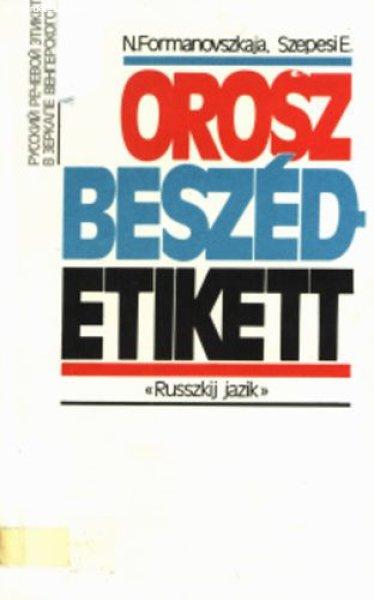 Orosz beszédetikett - N. Szepesi Emese-Formanovszkaja