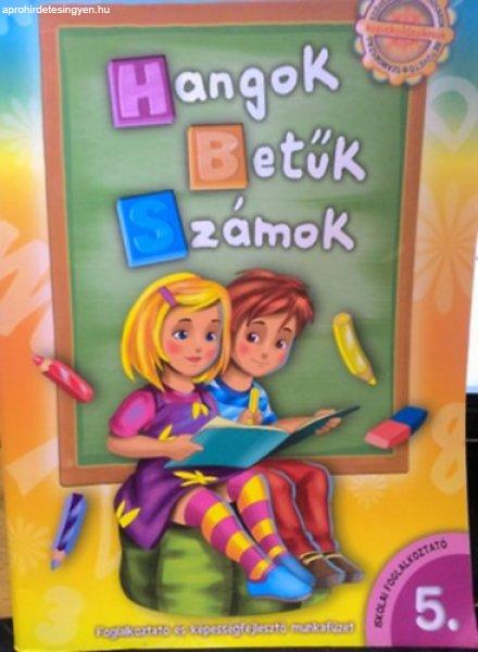 Hangok, betűk, számok - iskolai foglalkoztató 5. -