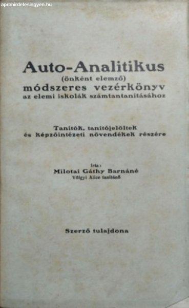 Auto-analitikus módszer (önként elemző módszer) - Az elemi iskola I.
osztályának számtantanításához - Völgyi Alice