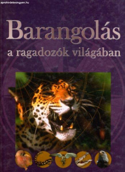 Barangolás a ragadozók világában - Haraszti Ferenc