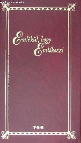 Emlékül, hogy emlékezz! - Elek Nóra (összeállította)