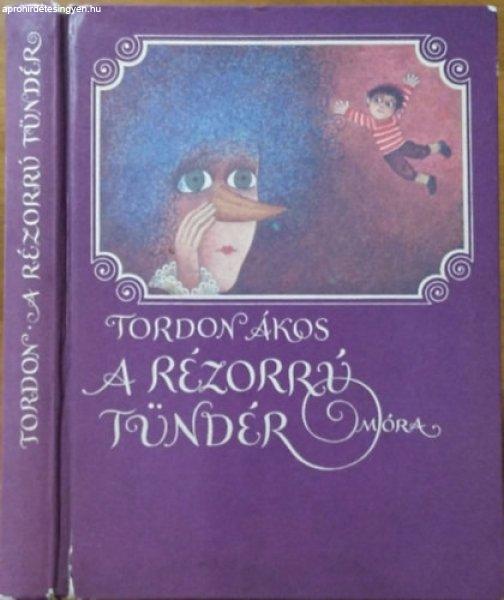 A rézorrú tündér - Tordon Ákos