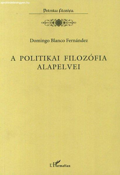 A politikai filozófia alapelvei - Domingo Blanco Fernández