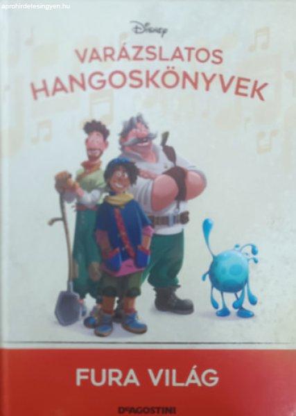 Fura világ (Varázslatos hangoskönyvek 111.) - Walt Disney, DeAgostini