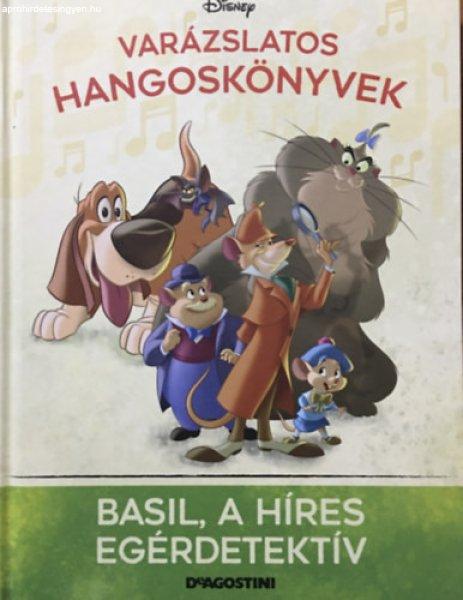 Basil, a híres egérdetektív (Varázslatos hangoskönyvek 48.) - Walt Disney,
DeAgostini