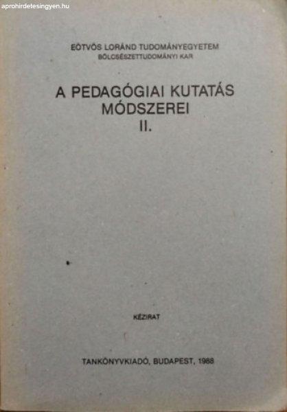 A pedagógiai kutatás módszerei II. - Dr. Bábosik István; M. Nádasi Mária