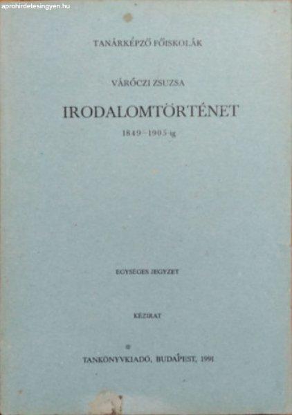 Irodalomtörténet 1849-1905-ig - Váróczi Zsuzsa