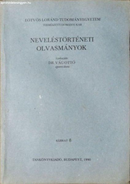 Neveléstörténeti olvasmányok - Vág Ottó (szerk.)