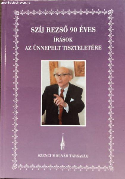 Szíj Rezső 90 éves I. - Dr. Csohány János (szerk.)