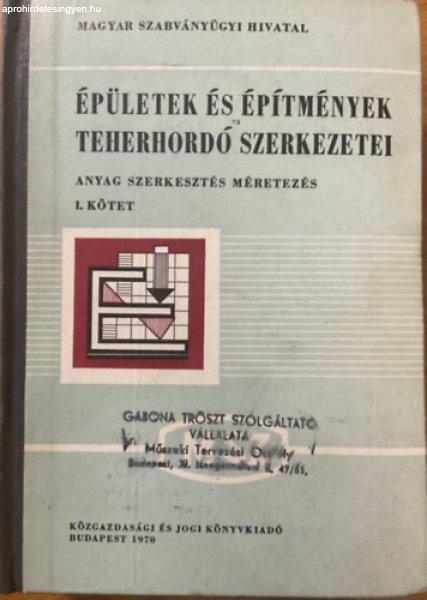 Épületek és építmények teherhordó szerkezetei - Anyag, szerkesztés,
méretezés I. kötet - Zimmermann Kurt szerkesztette