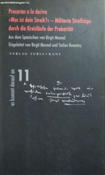 »Was ist dein Streik?« - Militante Streifzüge durch die Kreisläufe der
Prekarität - Precarias a la deriva