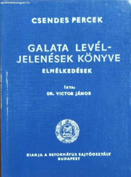 Galata levél - Jelenések könyve (Elmélkedések) - Dr. Victor János