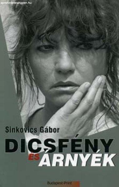 Dicsfény és árnyék - Sinkovics Gábor