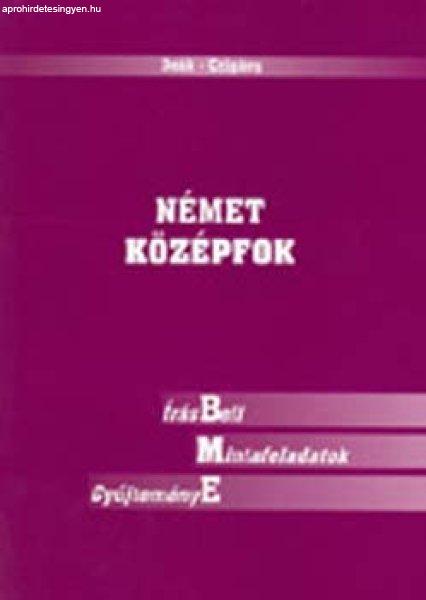 Német Középfok - Írásbeli Mintafeladatok Gyűjteménye - Deák Ágnes;
Czigány Zsusza