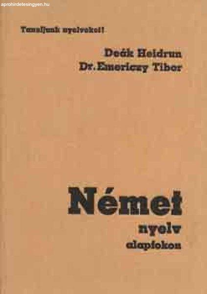 Német nyelv alapfokon (Tanuljunk nyelveket!) - Deák Heidrun-Dr. Emericzy T.