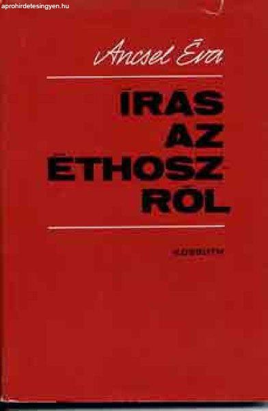 Írás az éthoszról - Ancsel Éva