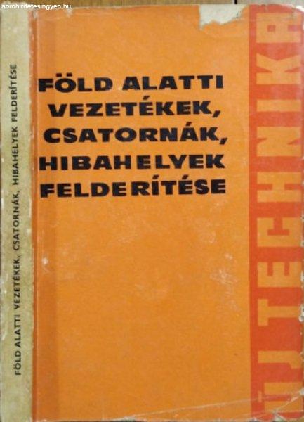 Föld alatti vezetékek, csatornák, hibahelyek felderítése - Csanda Ferenc