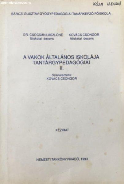 A Vakok Általános Iskolája tantárgypedagógiái II. (kézirat) - kovács
Csongor (szerk.)