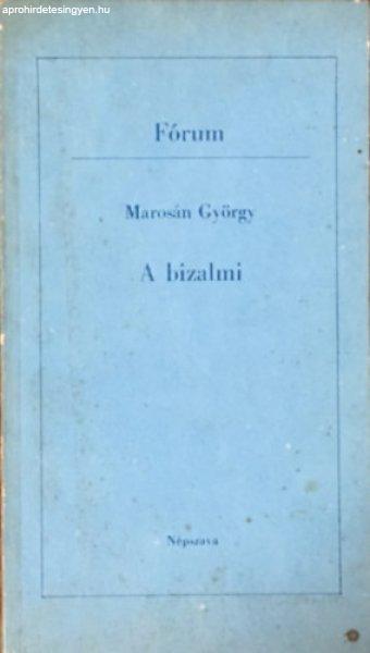 A bizalmi - Marosán György