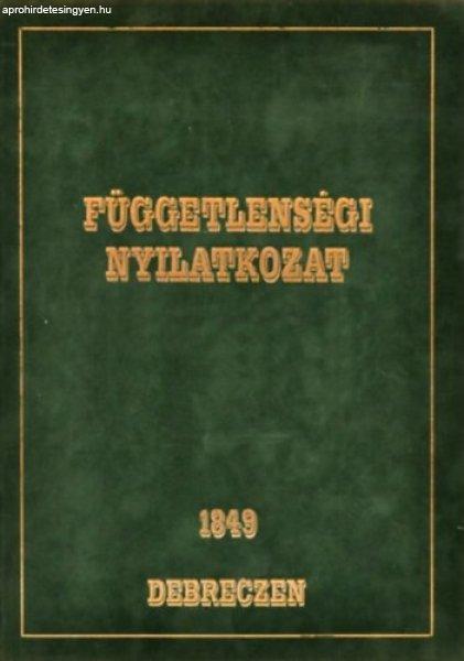 Függetlenségi Nyilatkozat 1849 Debrecen -