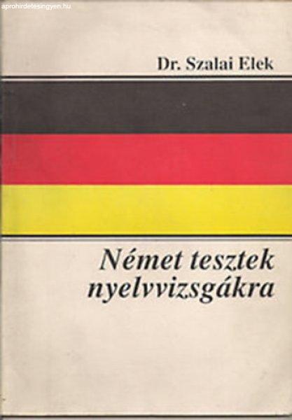 Német tesztek nyelvvizsgákra - Dr. Szalai Elek