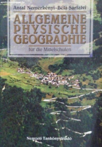 Allgemeine Physische Geographie für die Mittelschulen - Dr. Sárfalvi Béla;
Dr. Nemerkényi Antal