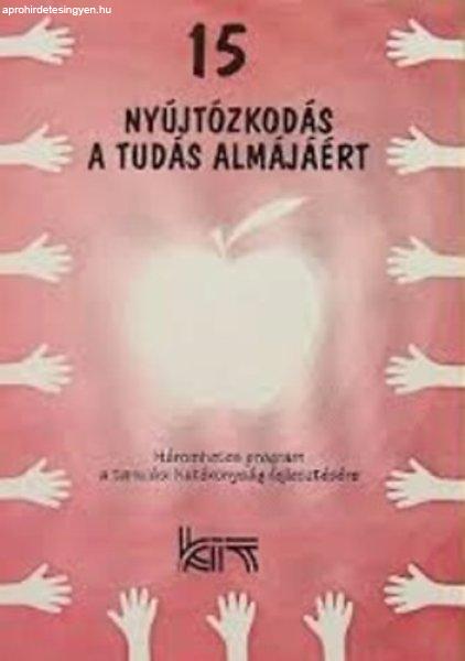 15 nyújtózkodás a tudás almájáért (Háromhetes program a tanulási
hatékonyság fejlesztésére) - Oroszlány Péter