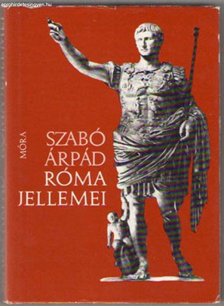 Róma jellemei - Szabó Árpád