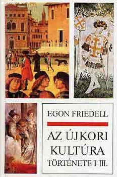 Az újkori kultúra története I-III. (egy kötetben) - Egon Friedell