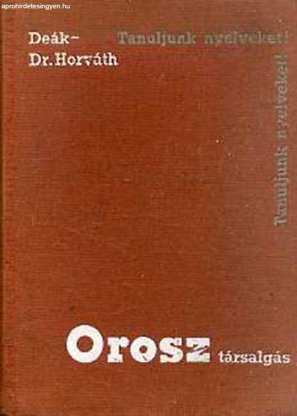 Orosz társalgási zsebkönyv (Tanuljunk nyelveket) - Deák -Horváth