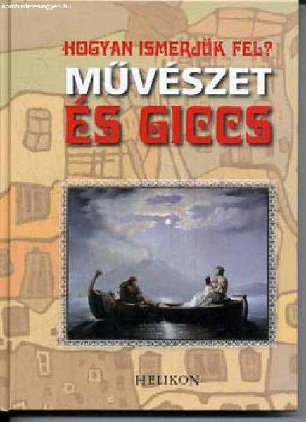 Hogyan ismerjük fel? Művészet és giccs - Gabrielle Thuller