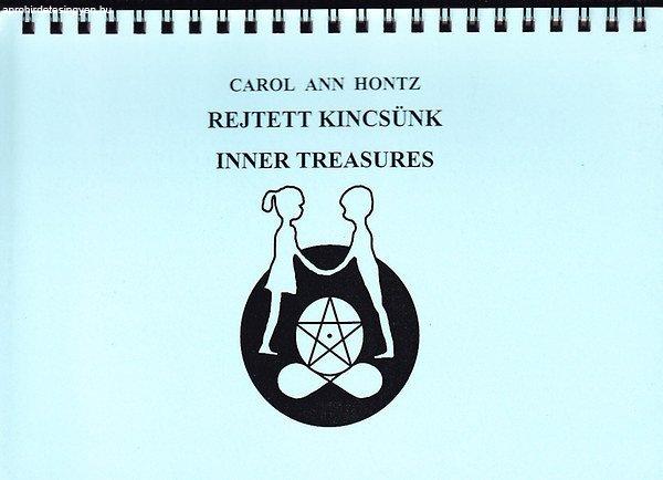 Rejtett kincsünk gyerekeknek / Inner treasures for Children of All Ages - Carol
Ann Hontz