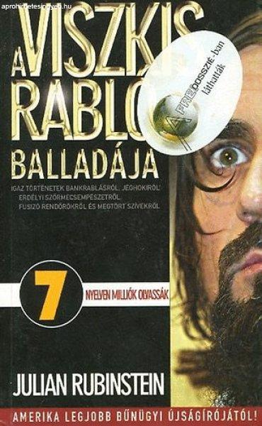 A Viszkis rabló balladája - Julian Rubinstein