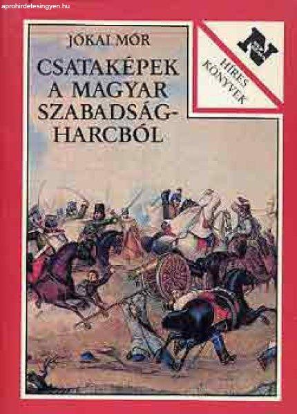 Csataképek a magyar szabadságharcból - Jókai Mór