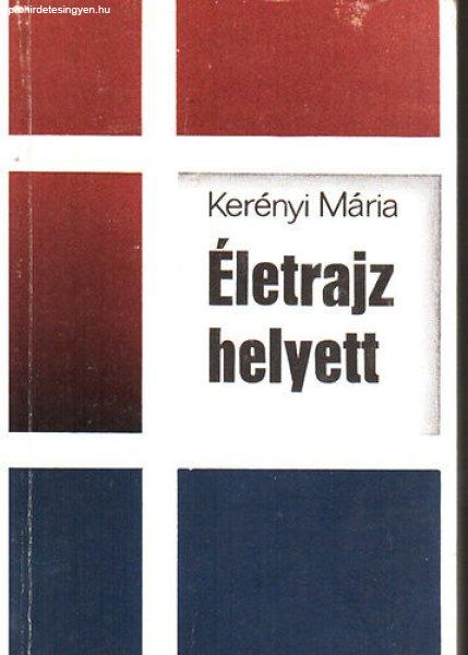 Életrajz helyett - Kerényi Mária