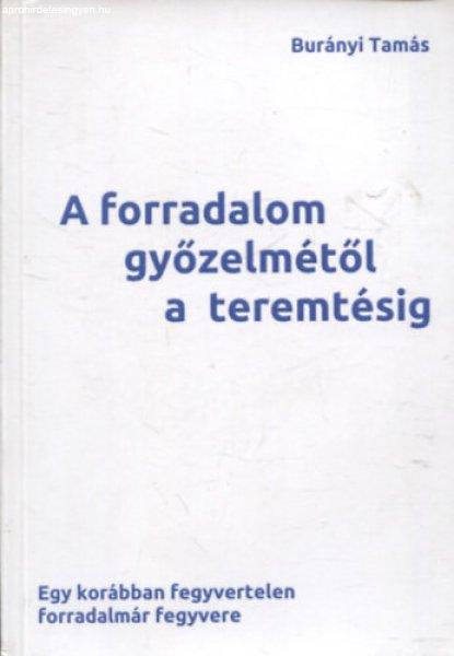 A forradalom győzelmétől a teremtésig - Burányi Tamás