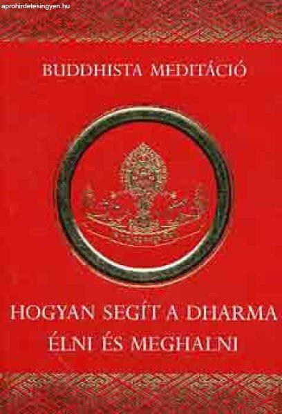 Hogyan segít a dharma élni és meghalni -