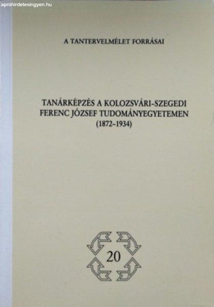 Tanárképzés a kolozsvári-szegedi Ferenc József Tudományegyetemen,
1872-1934 - A tantervelmélet forrásai 20. - Kékes Szabó Mihály - Pukánszky
Béla